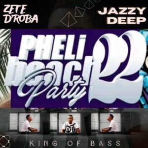 Zete Droba & Jazzy Deep – Pheli Beach Party