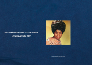Aretha Franklin - I Say A Little Prayer (Liva K & Atsou Edit)