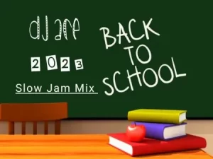 DJ Ace – Back To School 2023 (Slow Jam Mix)