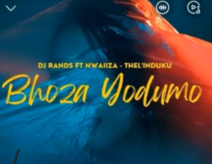 DJ Rands - Bhoza Yodumo Ft Nwaiiza