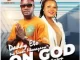 Daddy Eto – On God Ft. Sindi Nkosazana