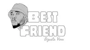 Dizasta Vina – Best Friend