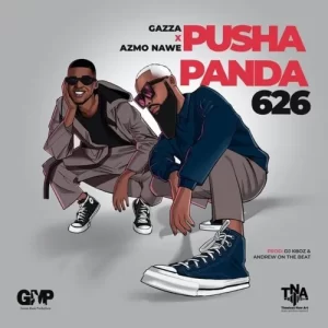 Gazza – Pusha Panda 626 Ft. Azmo Nawe