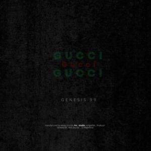 Genesis 99, DJ Maphorisa & MDU aka TRP – Gucci