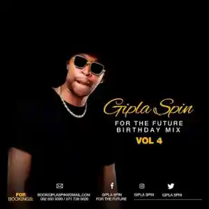 Gipla Spin – For The Future Vol 4 (2023 Birthday Mix)