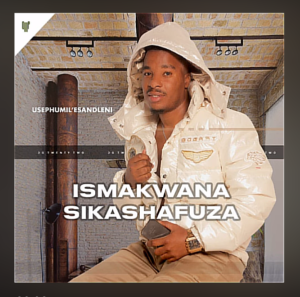 ISmakwana SikaShafuza