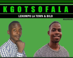 Lekompo La Town & Bilo - Kgotsofala