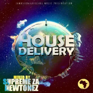 Newtonez & Supreme ZA – House Delivery