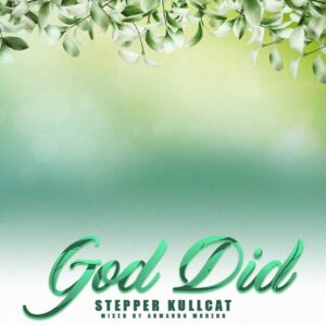 Stepper Kullcat – God Did