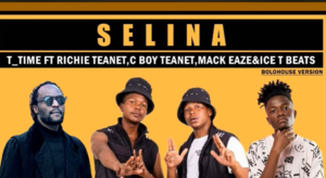 T Time - Selina Ft Richie Teanet, C Boy Teanet x Mack Eaze & Ice T Beats