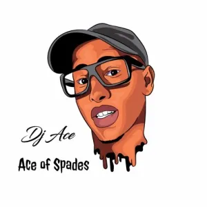 DJ Ace – Ace Of Spades
