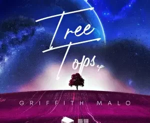 Griffith Malo – Tree Tops