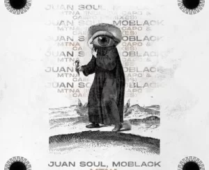 Juan Soul & MoBlack – Mtna (Caiiro’s Redemption)