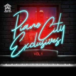ALBUM: Major League Djz – Piano City Exclusives Vol 1