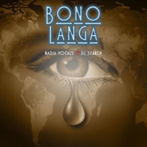 Nadia Vocals – Bono Langa Ft DJ Search