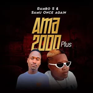 Rambo S – Ama 2000 Plus Ft Samu Once Again