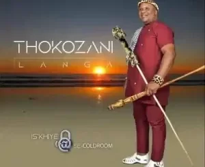 ALBUM: Thokozani Langa – Is’khiye Se-Coldroom