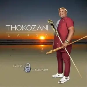 ALBUM: Thokozani Langa – Is’khiye Se-Coldroom