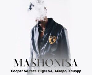 Cooper SA – Mashonisa ft Tiiger SA, Al Xapo & Xduppy
