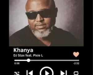DJ Stax – Khanya ft Pixie L