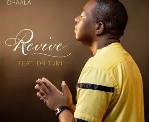 Harold Chaala – Revive ft. Dr Tumi