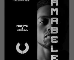 InQfive & Mbusoul – Amabele