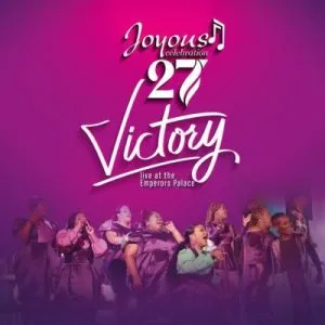 ALBUM: Joyous Celebration – Joyous Celebration 27 Victory
