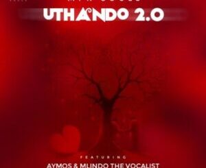 MFR Souls – uThando 2.0 ft Aymos & Mlindo The Vocalist
