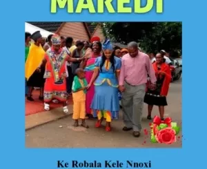 EP: Maredi – Ke Robala Kele Nnoxi