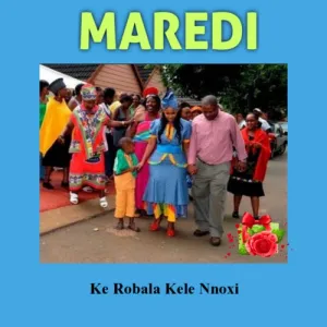 EP: Maredi – Ke Robala Kele Nnoxi