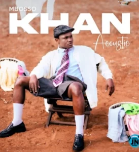 EP: Mbosso – Khan Acoustic