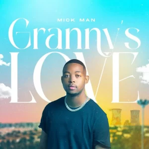 EP: Mick Man – Granny’s Love