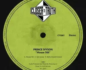 EP: Prince Ivyson – House 5th