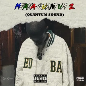 EP: Sizwe Nineteen – Mfana Quantum 2 (Quantum Sound)