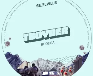 EP: Troyder – Bodega