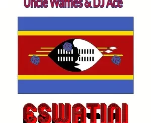 Uncle Waffles & DJ Ace – Eswatini