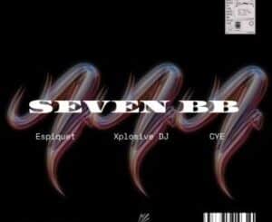 Xplosive DJ, Espiquet & Cye – Seven Bb