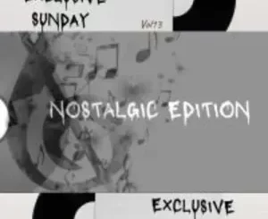 soulMc Nito-s – Exclusive Sunday Vol 13 (Nostalgic Edition)