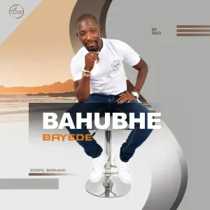 EP: Bahubhe – Bayede