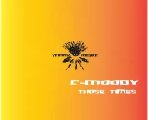 EP: C-Moody – Those Times