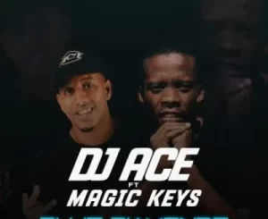 DJ Ace – Blue Diamonds ft Magic Keys