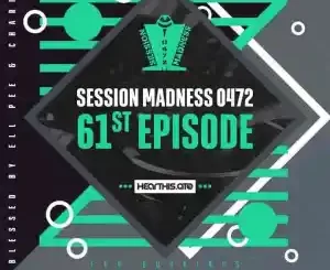 Ell Pee & Charity – Session Madness 0472 61st Episode (Road To Redemption Set)