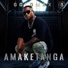 ALBUM: GoldMax – Amaketanga