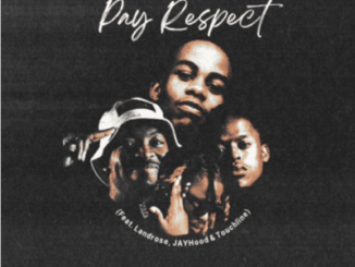 KaizerbeatZ – Pay Respect ft JAYHood, Landrose & Touchline