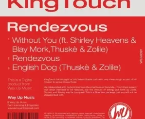 KingTouch – English Dog Ft. Thuskè & Zolile [Slo Mo Mix]