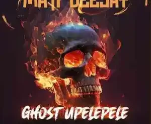 Matt Deejay – Ghost Upelepele ft. Pushkin, T&T Musiq & Khanya De Vocalist