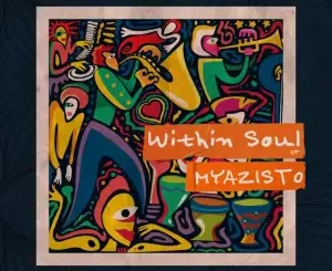 EP: Myazisto – Within Soul