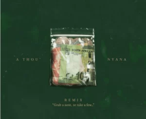 Oriiginelle – A Thou’Nyana (Remix) ft PDot O, Milkiee, Nino Fresko & Grixxly
