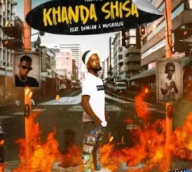 Skhindi – Khanda Shisa ft. Duncan & Musiholiq