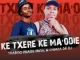 Thabiso Praise Music & Chimza De DJ – Ke Txere Ke Ma’Odie (Original)